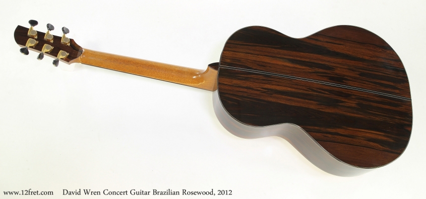 David Wren Concert Guitar Brazilian Rosewood, 2012  Full Rear View