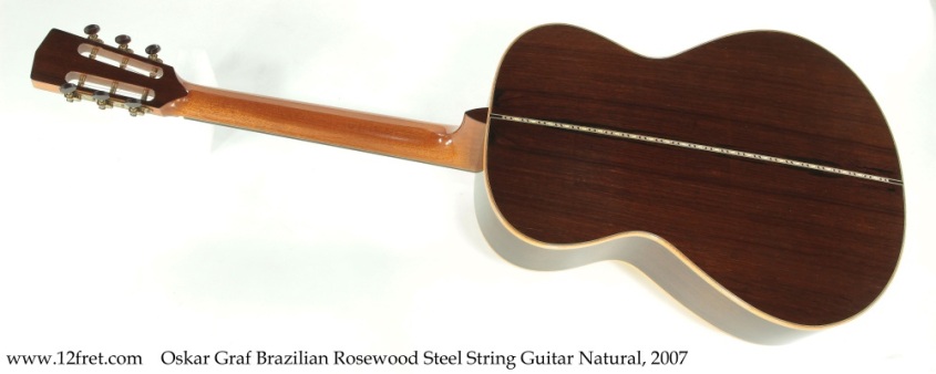 Oskar Graf Brazilian Rosewood Steel String Guitar Natural, 2007 Full Rear View