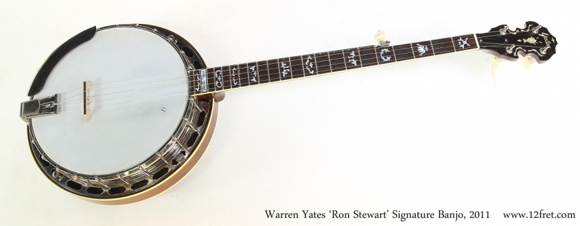 Warren Yates 'Ron Stewart' Signature Banjo, 2011  Full Front VIew