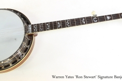 Warren Yates 'Ron Stewart' Signature Banjo, 2011  Full Front VIew