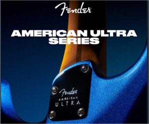 New Fender American Ultra Series Introducing State-Of-The-Art Engineering