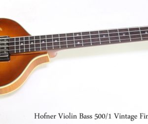 ❌SOLD❌  Hofner Violin Bass 500/1 Vintage Finish 1963 Relic, 2018