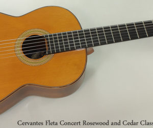 No Longer Available:  Cervantes Fleta Concert Classical Guitar