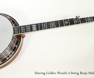 ❌ SOLD ❌  2016 Deering Golden Wreath 5-String Banjo Mahogany