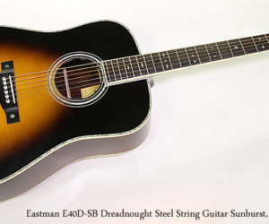 ❌ SOLD ❌  Eastman E40D-SB Dreadnought Steel String Guitar Sunburst, 2017