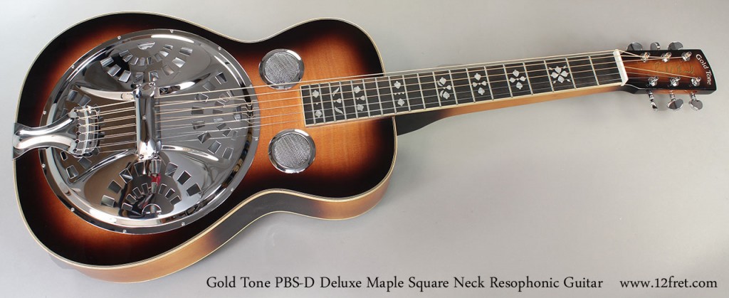 Paul Beard - Gold Tone PBS-D Deluxe Maple Resophonic guitars feature Paul Beard's own spun aluminum cone and spider assembly on a Beard designed open sound well that rivals the sound of instruments at twice the price.