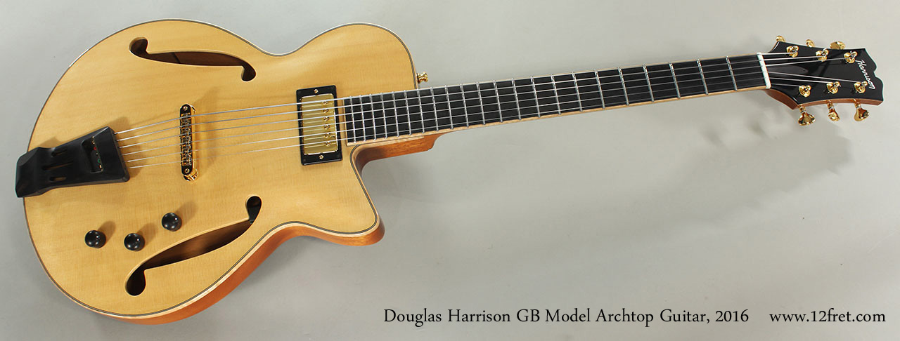 2016 Douglas Harrison GB Custom Archtop Guitar www.12fret