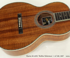 2007 Martin 00-42K2 Robbie Robertson SOLD