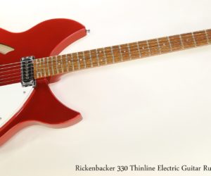 ❌ SOLD ❌   Rickenbacker 330 Thinline Electric Guitar Ruby Red, 2014