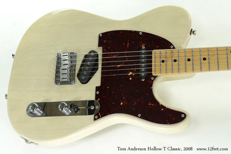 2008 Tom Anderson Hollow T Classic