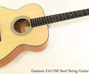 Eastman E10 OM Steel String Guitar Natual