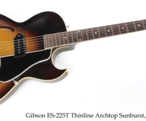 Gibson ES-225T Thinline Archtop Sunburst, 1956