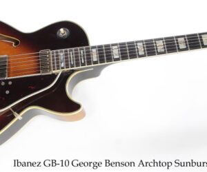Ibanez GB-10 George Benson Archtop Sunburst, 1981
