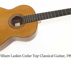 ❌SOLD❌ William Laskin Cedar Top Classical Guitar, 1987